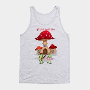 All toads need to home Tank Top